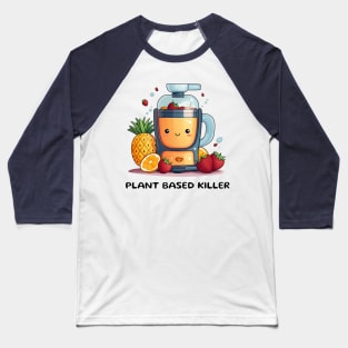 Fruit Juicer Plant Based Killer Funny Health Novelty Baseball T-Shirt